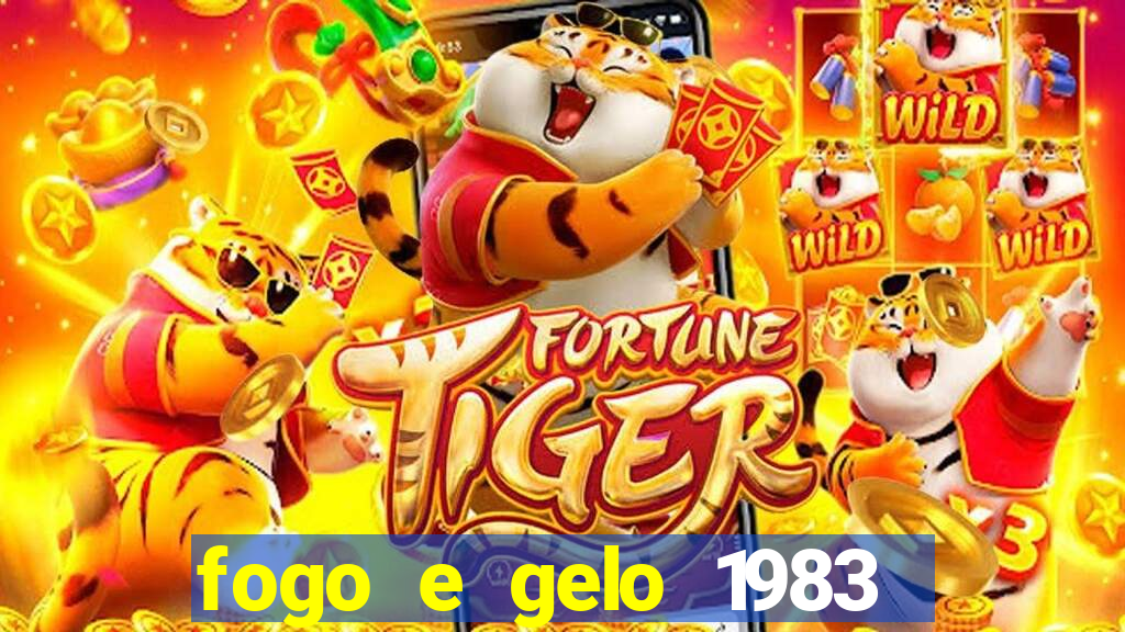 fogo e gelo 1983 dublado download